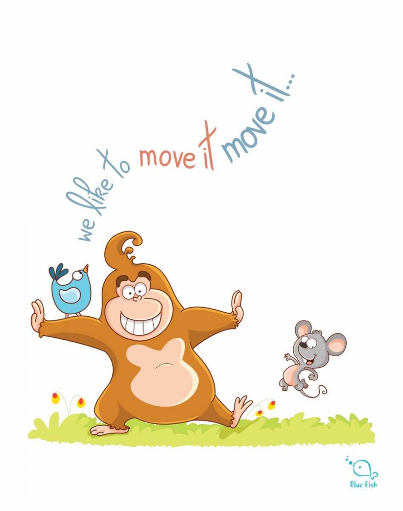 Art Print: We Like to Move It
