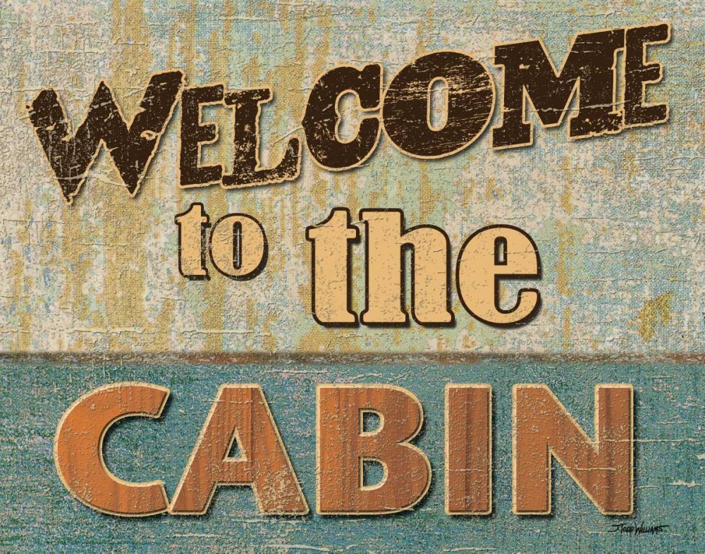 Wall Art Painting id:64579, Name: Welcome to the Cabin, Artist: Williams, Todd
