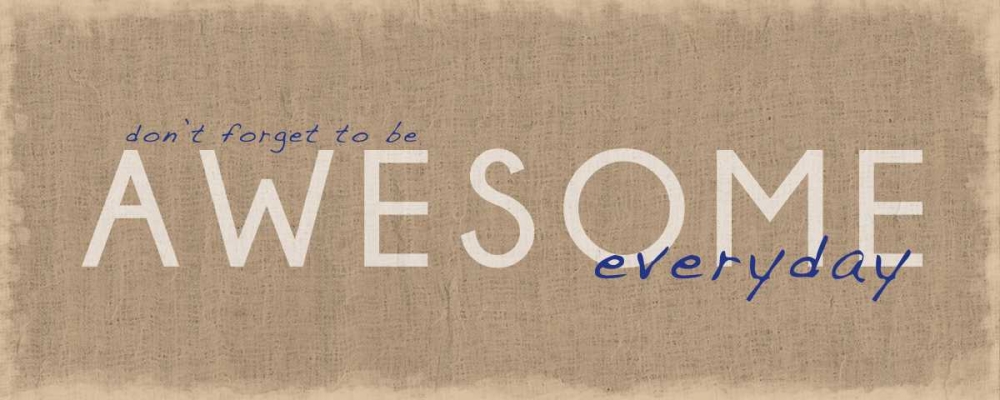 Wall Art Painting id:75628, Name: Awesome Everyday, Artist: Gibbons, Lauren