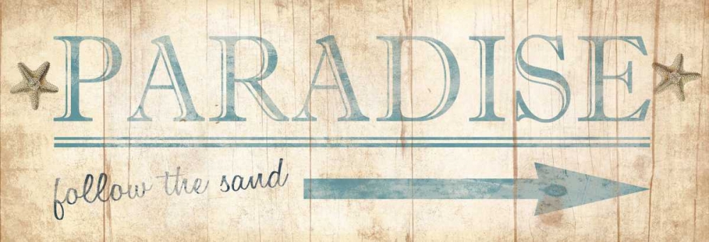 Wall Art Painting id:25539, Name: Paradise Sign, Artist: Grey, Jace