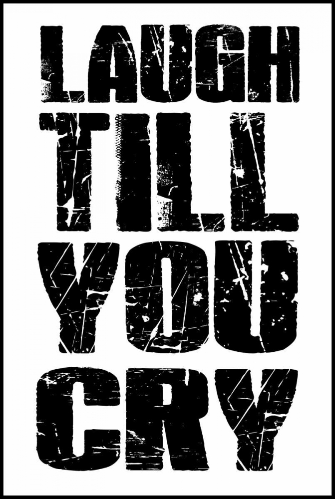 Wall Art Painting id:26372, Name: Laugh Till, Artist: Grey, Jace