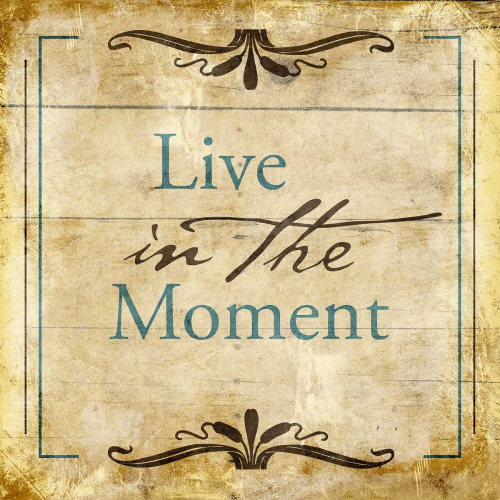 Wall Art Painting id:27530, Name: Live in the moment, Artist: Grey, Jace