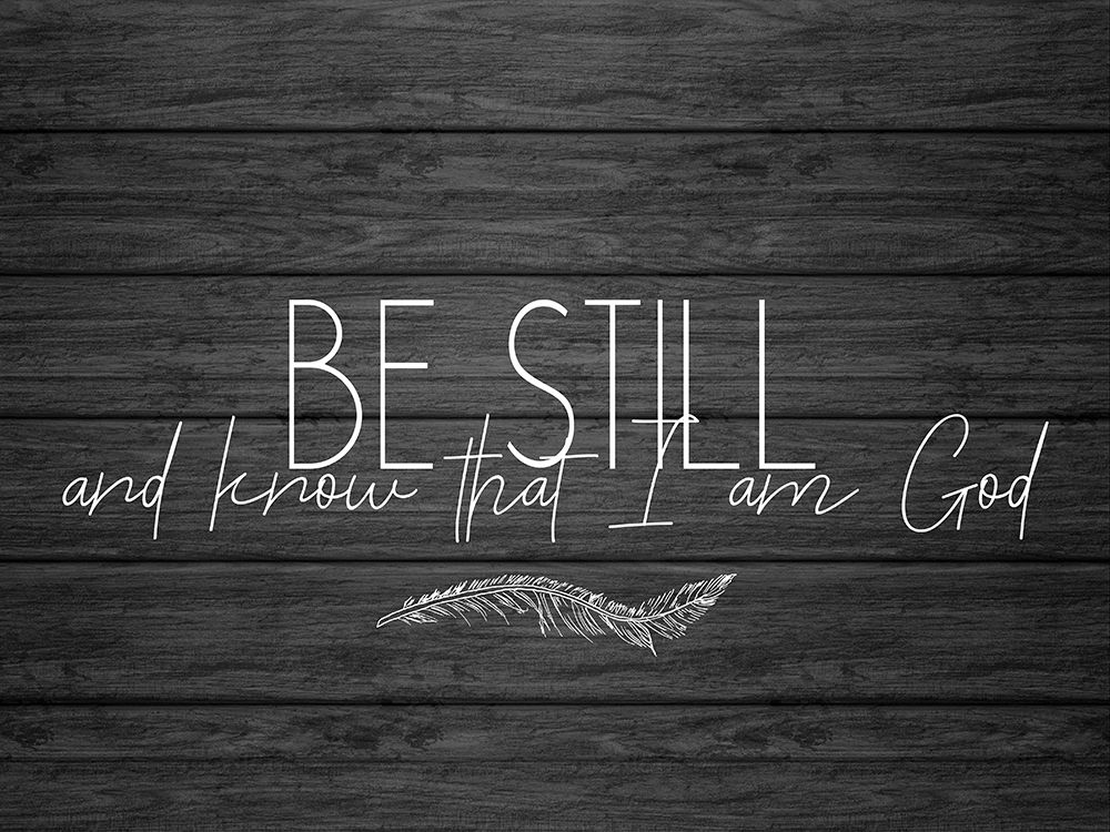 Art Print: Be Still and Know 1