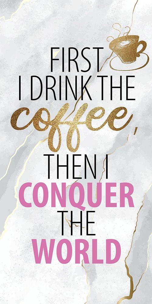 Wall art: Drink the Coffee 1, by Allen, Kimberly