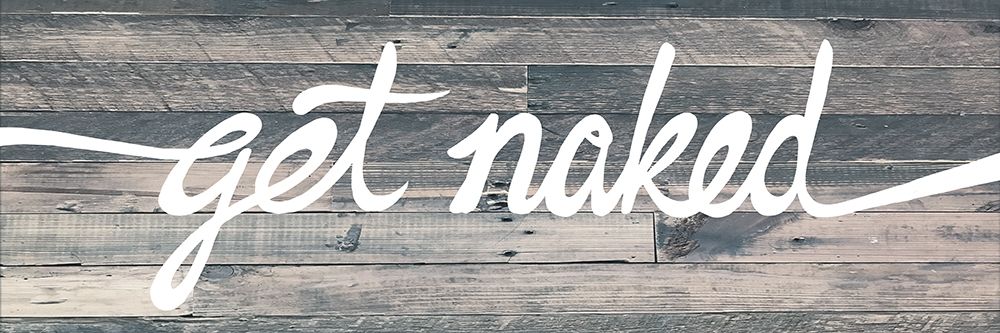 Art Print: Get Naked