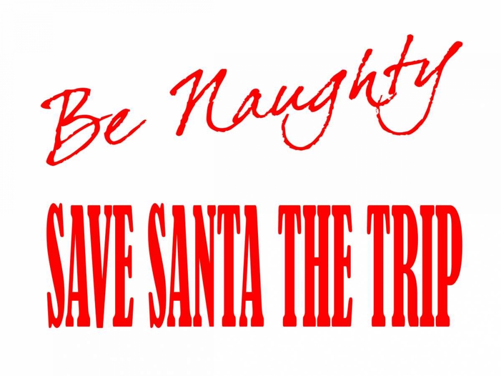 Art Print: Be Naughty
