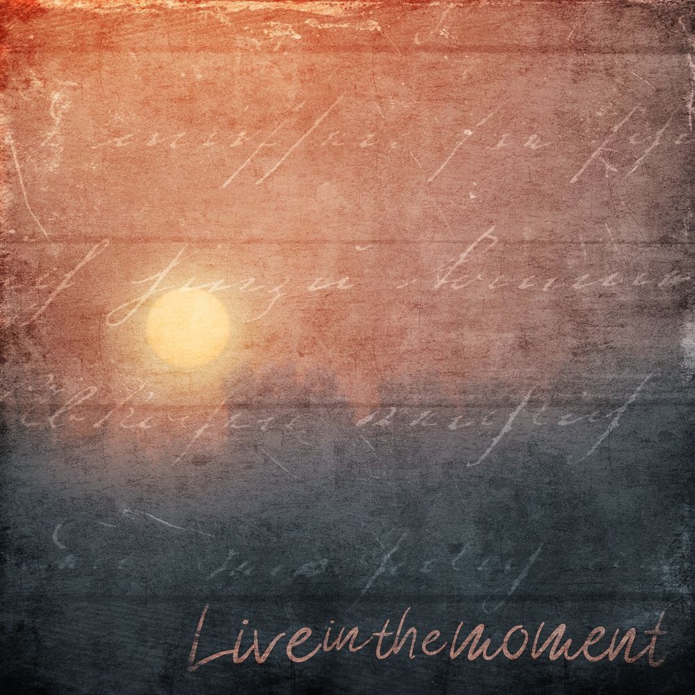 Art Print: Live In The Moment
