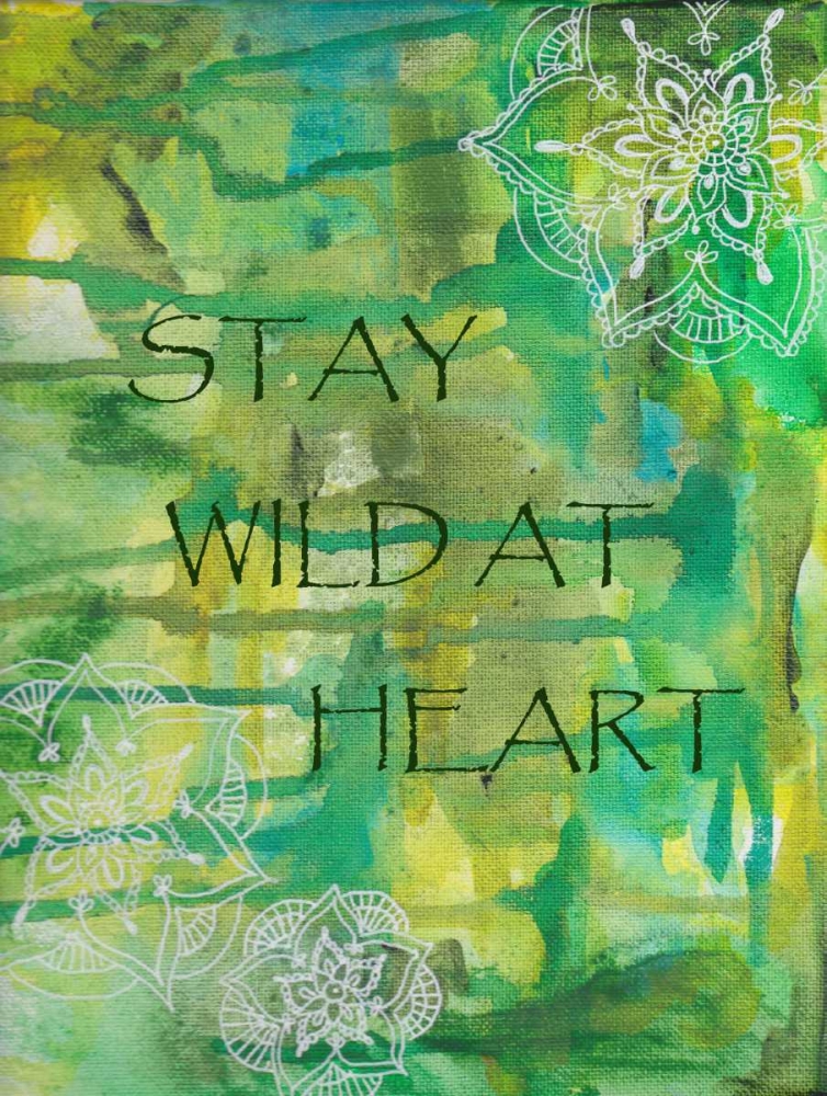 Art Print: Green Stay Wild At Heart