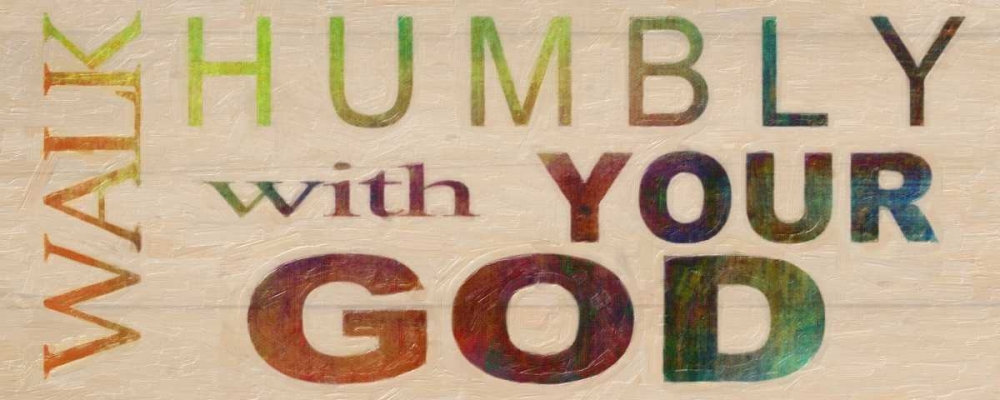 Wall Art Painting id:39538, Name: WALK HUMBLY, Artist: Greene, Taylor