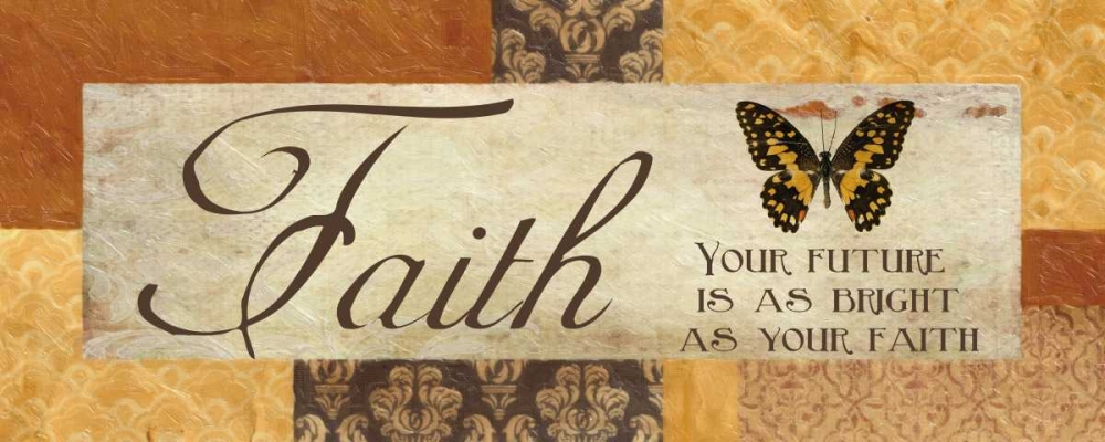 Wall Art Painting id:39577, Name: FAITH YOUR FUTURE, Artist: Greene, Taylor