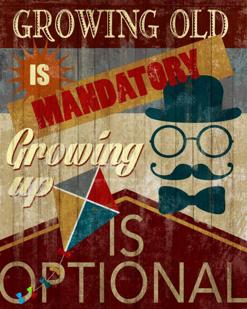 Art Print: Growing up is Optional
