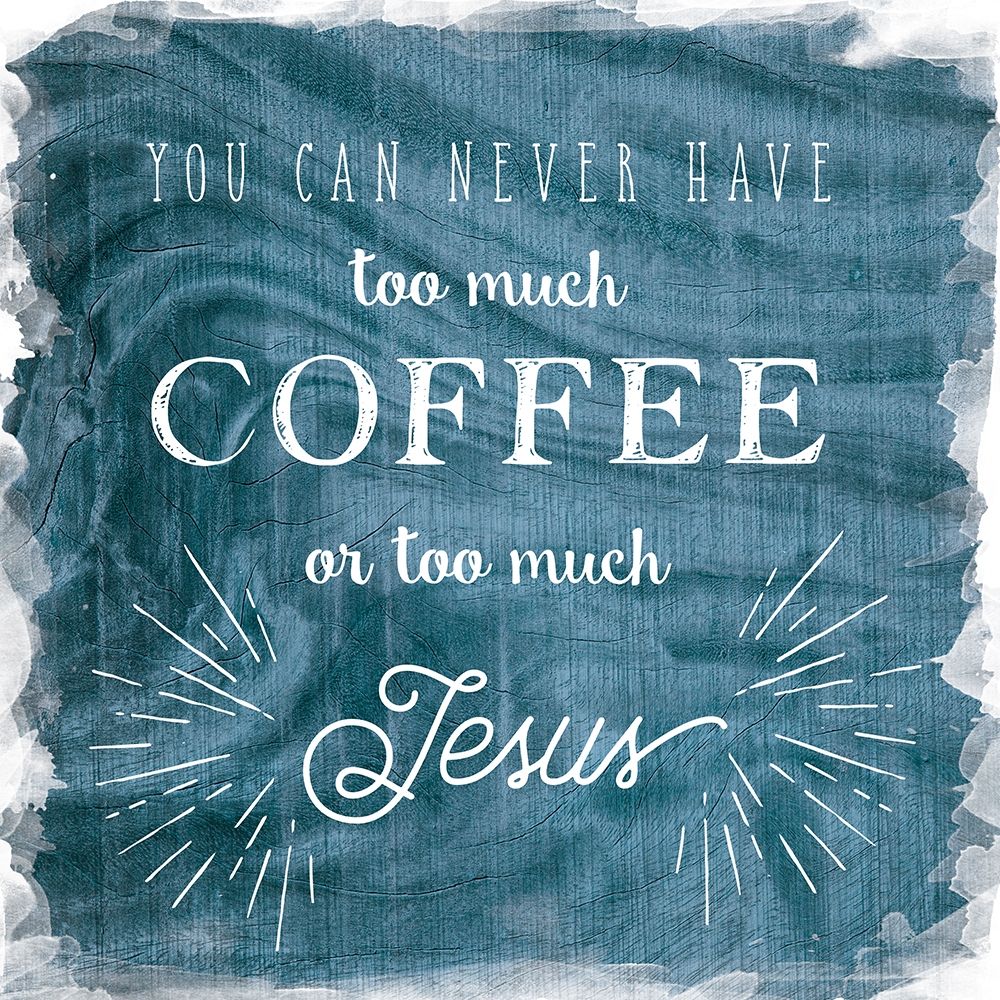 Art Print: Never Too Much