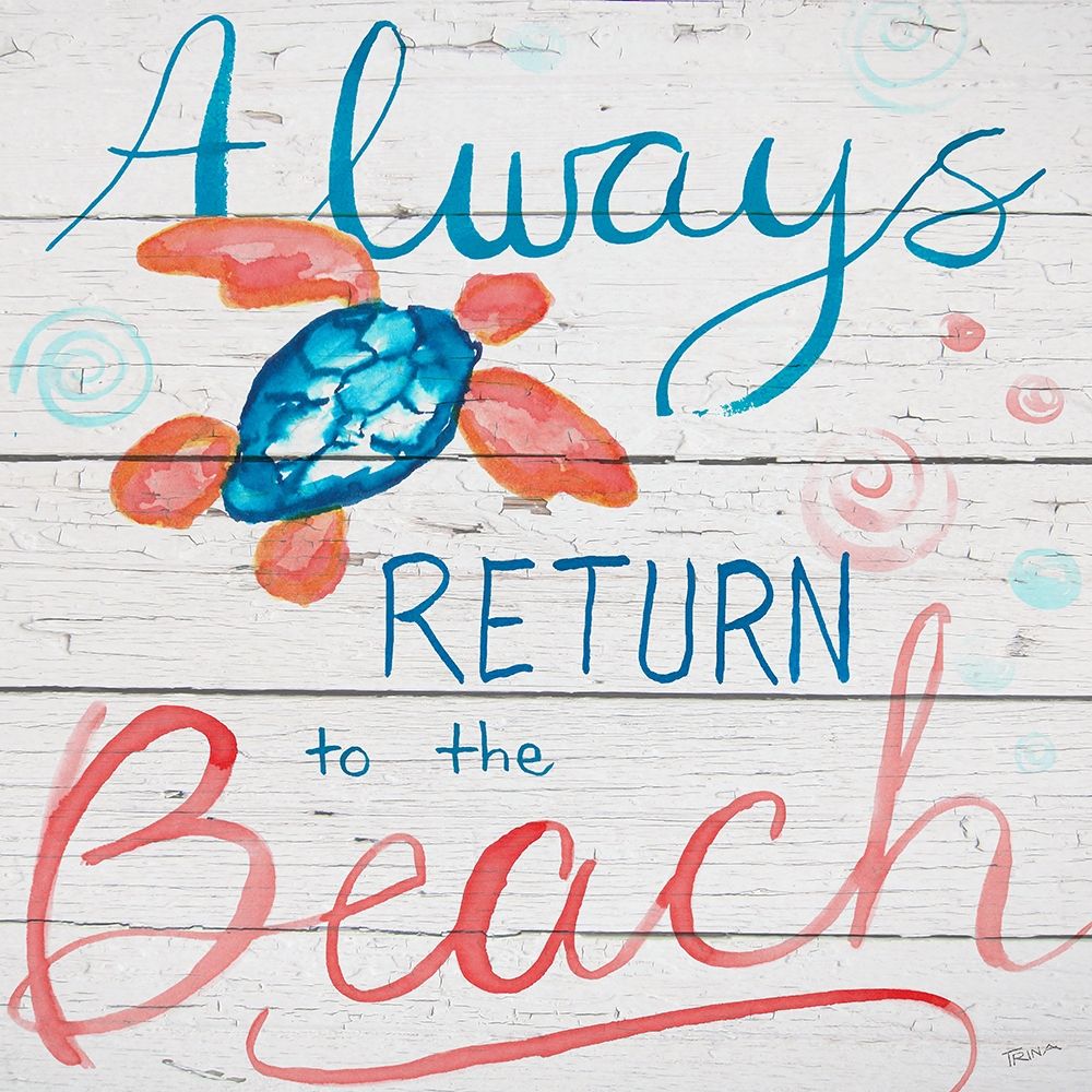 Wall Art Painting id:343098, Name: Always Return to the Beach, Artist: Craven, Katrina