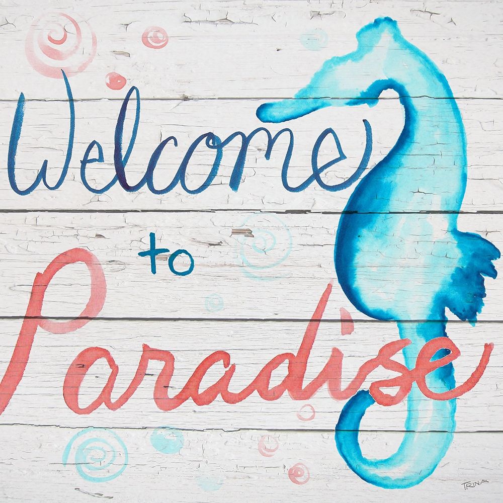 Wall Art Painting id:343099, Name: Welcome to Paradise, Artist: Craven, Katrina