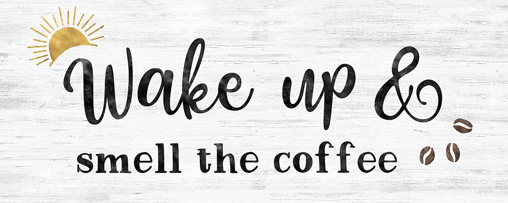 Art Print: Smell the Coffee