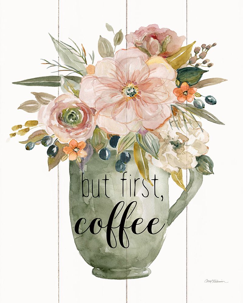 Wall Art Painting id:731427, Name: But First, Coffee, Artist: Robinson, Carol