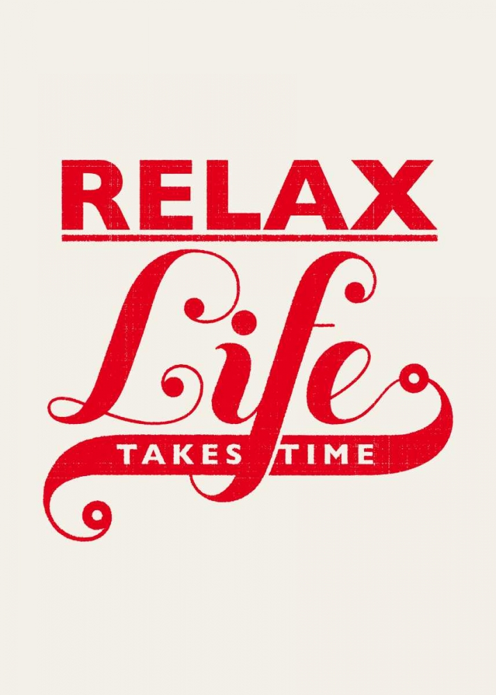 Wall Art Painting id:65444, Name: Relax - Life Takes Time, Artist: Beer, Hannes