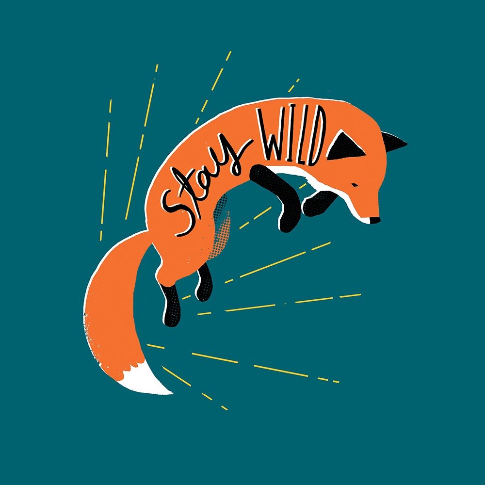 Art Print: Stay Wild