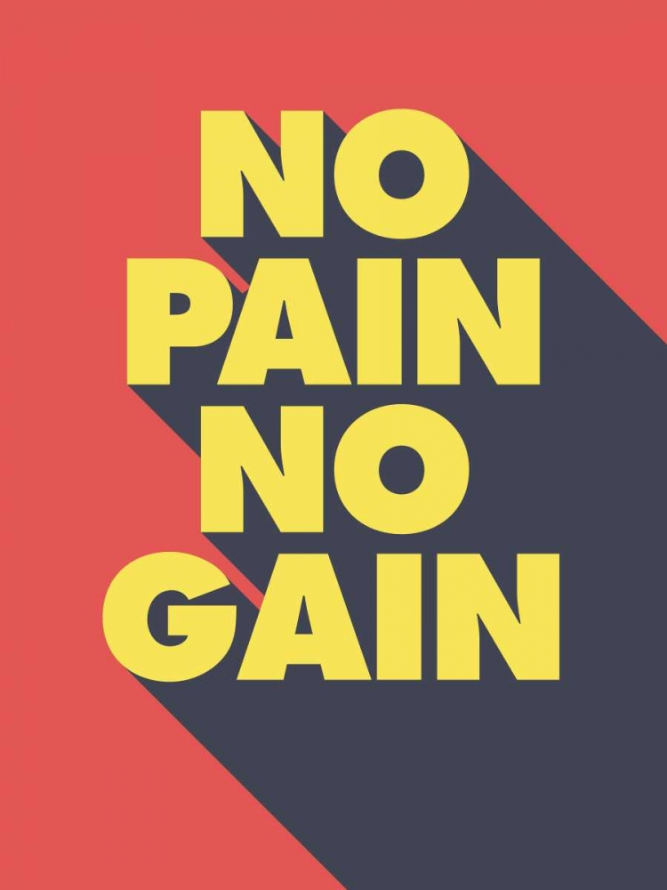 Wall Art Painting id:139903, Name: No Pain No Gain, Artist: GraphINC