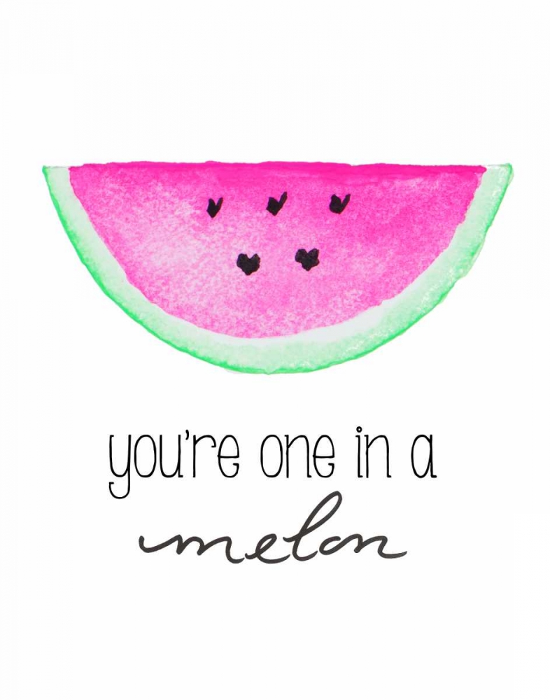 Art Print: Youre One in a Melon