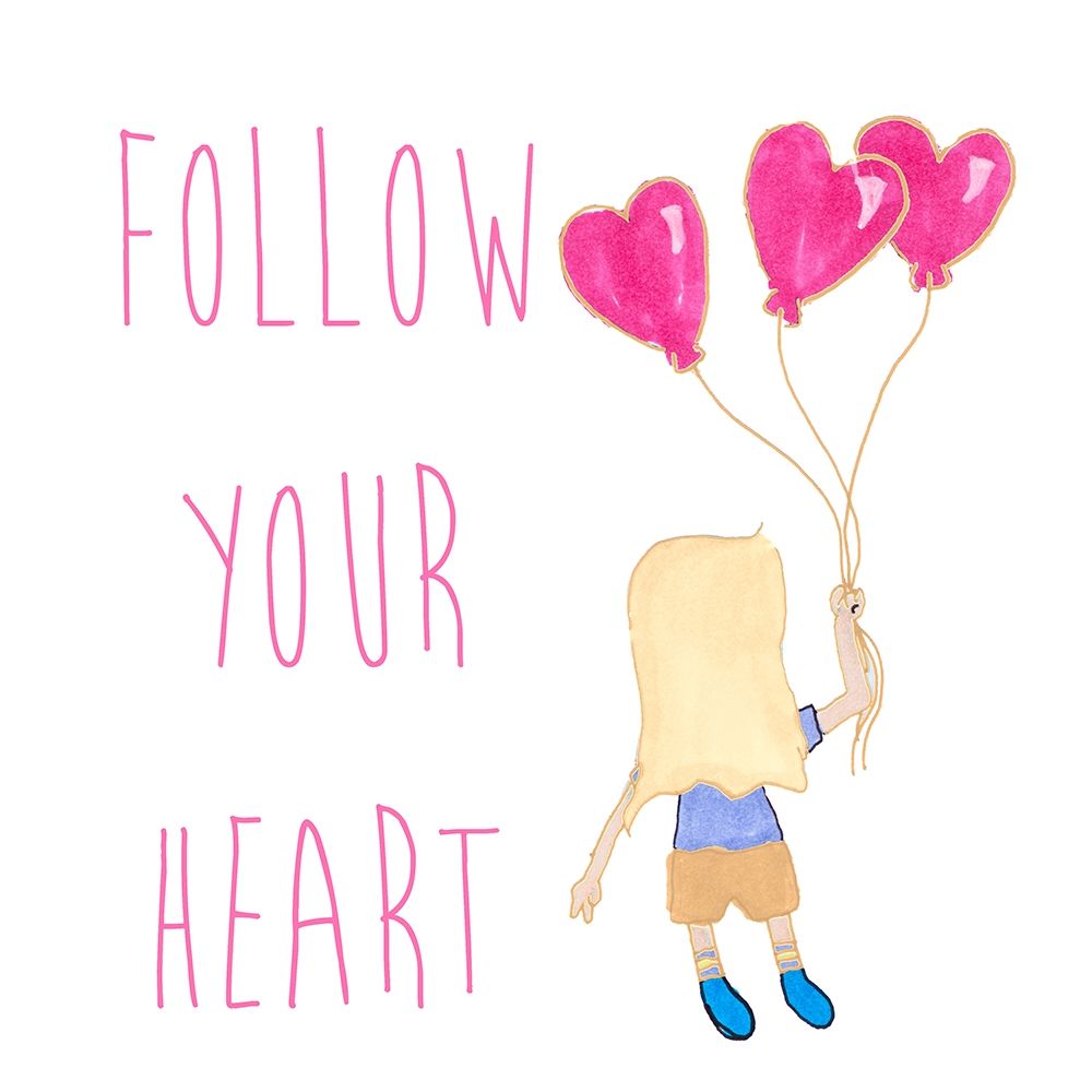 Art Print: Follow Your Heart