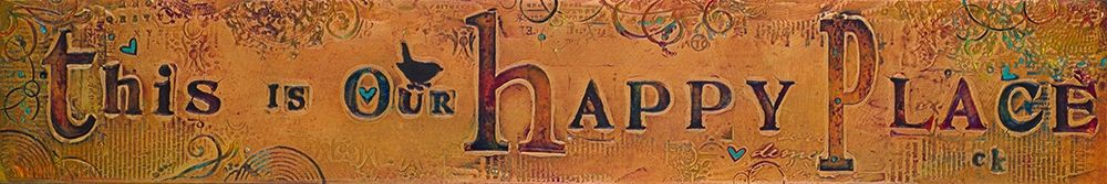 Wall Art Painting id:206875, Name: This is our Happy Place, Artist: Kinnison, Carolyn