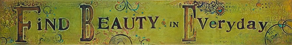Wall Art Painting id:206879, Name: Find Beauty Everyday, Artist: Kinnison, Carolyn