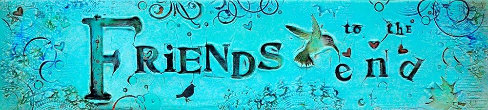 Wall Art Painting id:206881, Name: Friends to the End, Artist: Kinnison, Carolyn
