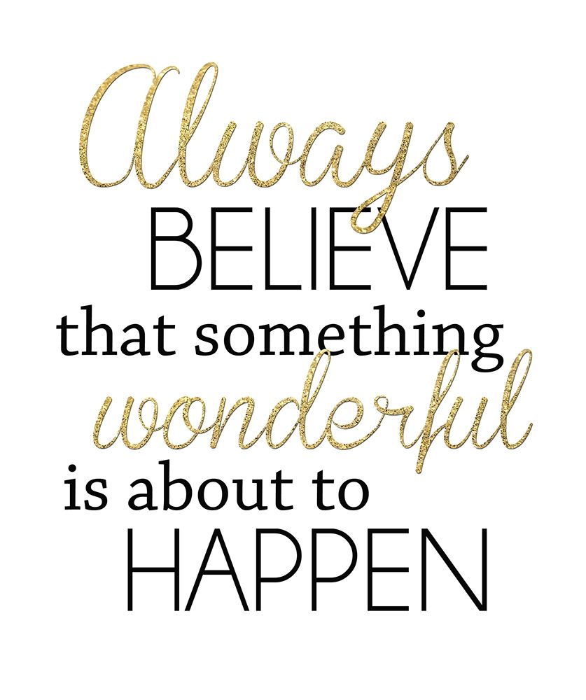 Wall Art Painting id:206925, Name: Always Believe, Artist: Quach, Anna