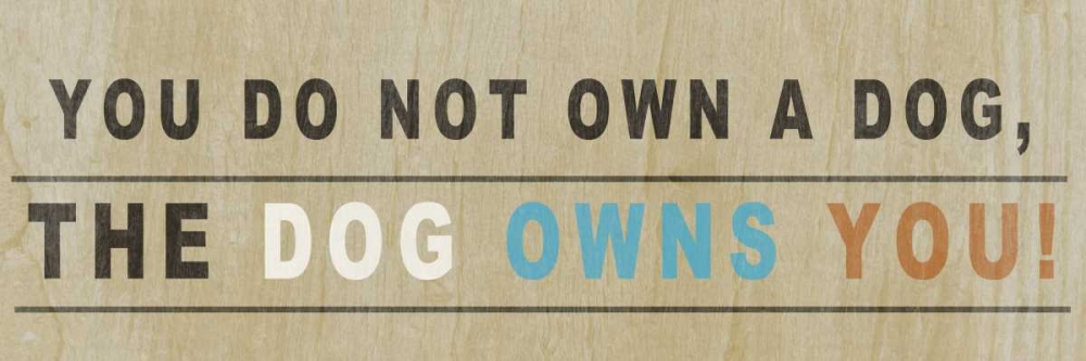 Wall art: Dog Owns You I, by SD Graphics Studio