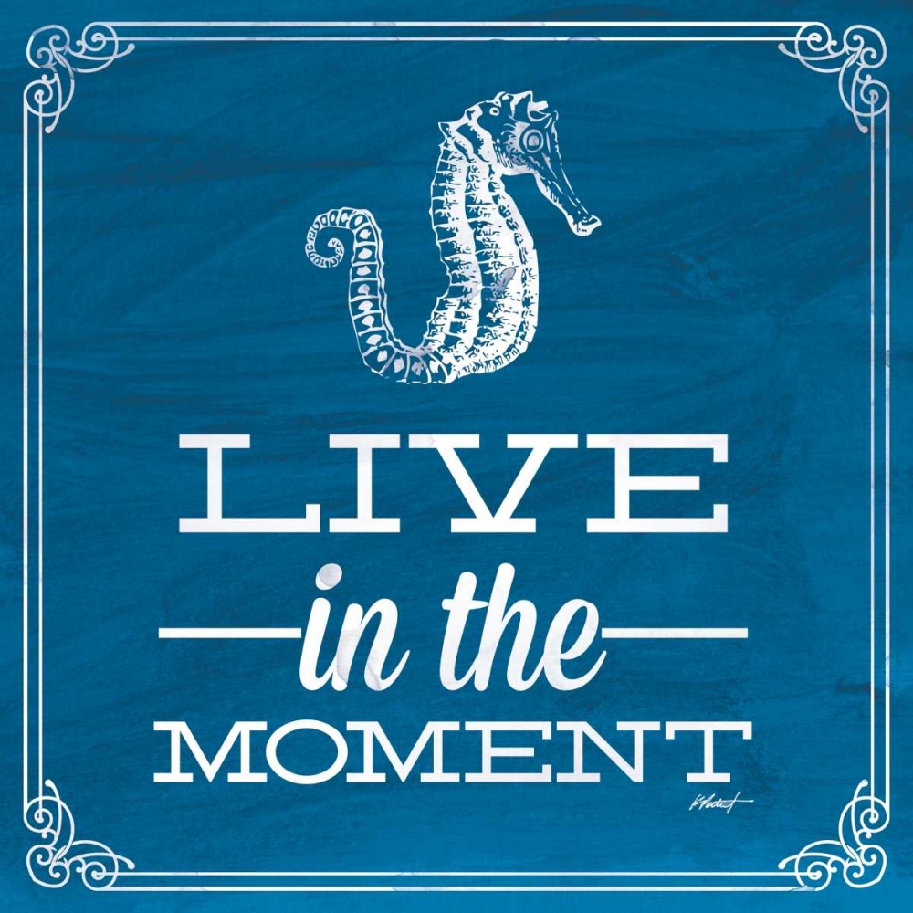 Wall Art Painting id:21091, Name: Live in the Moment Blue, Artist: Pertiet, Katie