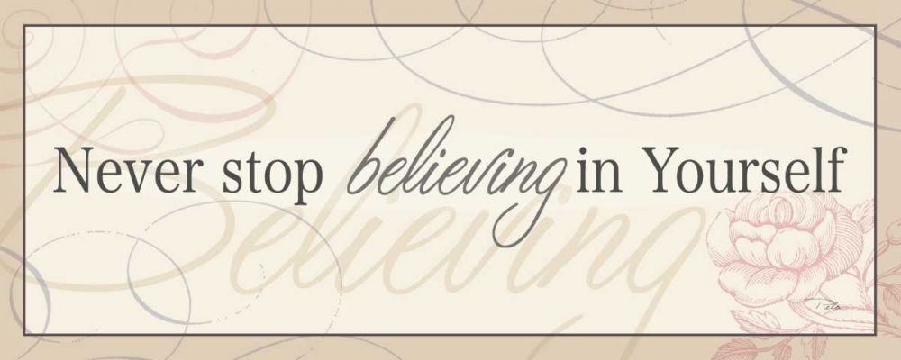 Art Print: Never Stop Believing in Yourself