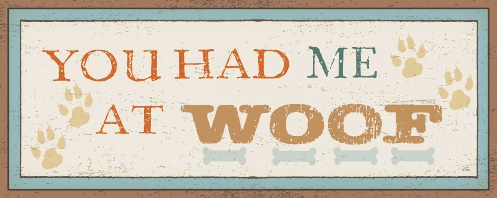Art Print: You Had Me at Woof