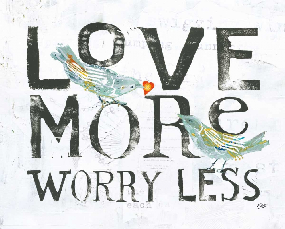 Art Print: Love More Worry Less