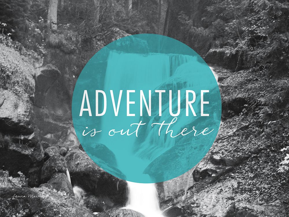 Art Print: Adventure is Out There v2