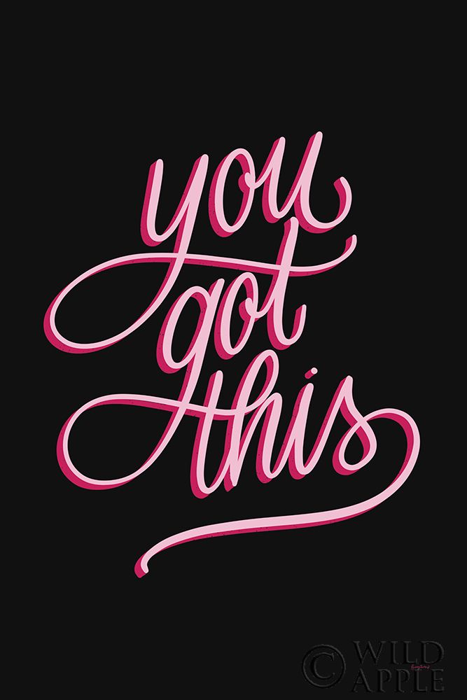 Wall Art Painting id:329589, Name: You Got This Black and Pink, Artist: Thorns, Becky