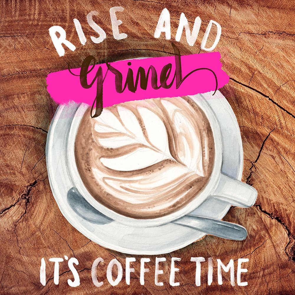 Art Print: Rise and Grind II