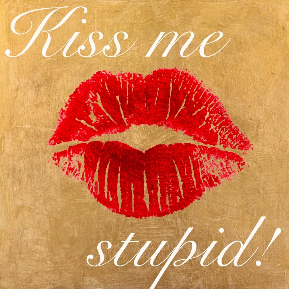 Art Print: Kiss Me Stupid! #3