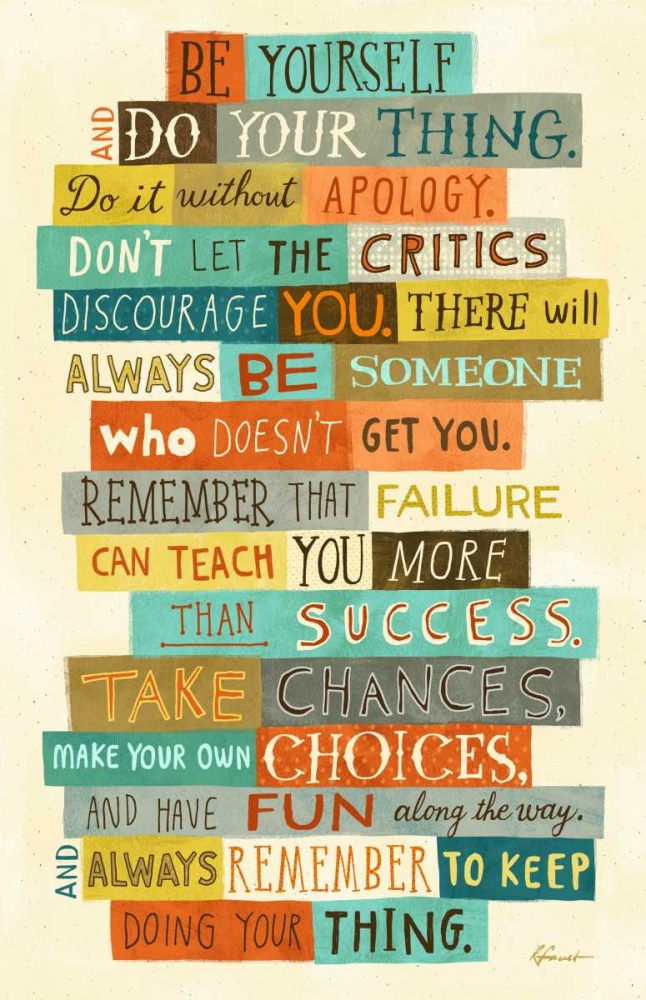 Wall Art Painting id:56757, Name: Be Yourself, Artist: Faust, Richard