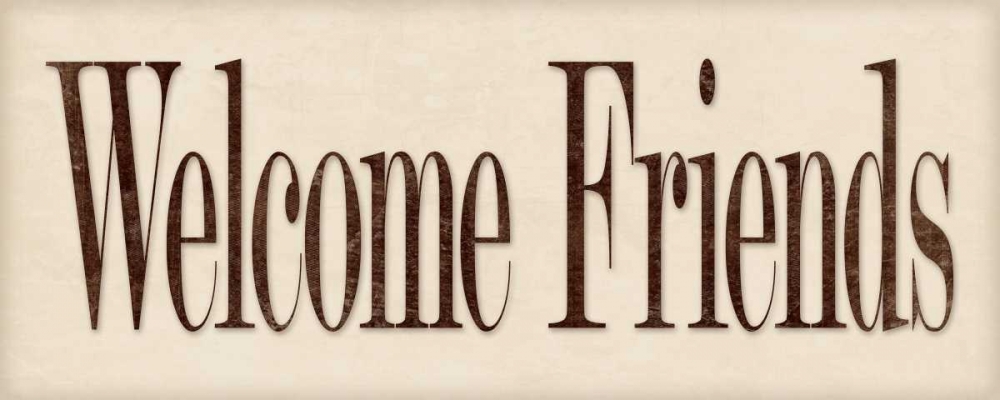 Wall Art Painting id:71476, Name: Welcome Friends, Artist: Marrott, Stephanie