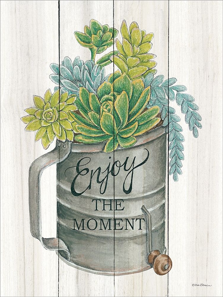 Wall Art Painting id:201253, Name: Enjoy the Moment Succulents, Artist: Strain, Deb