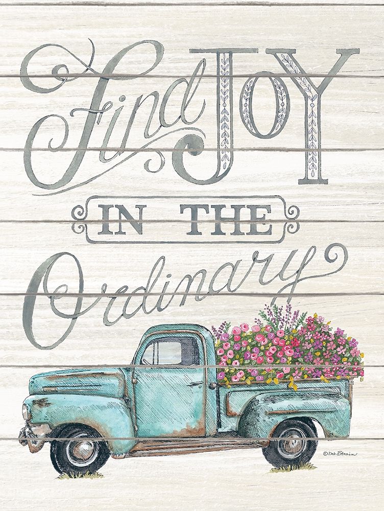 Wall Art Painting id:211279, Name: Find Joy in the Ordinary, Artist: Strain, Deb
