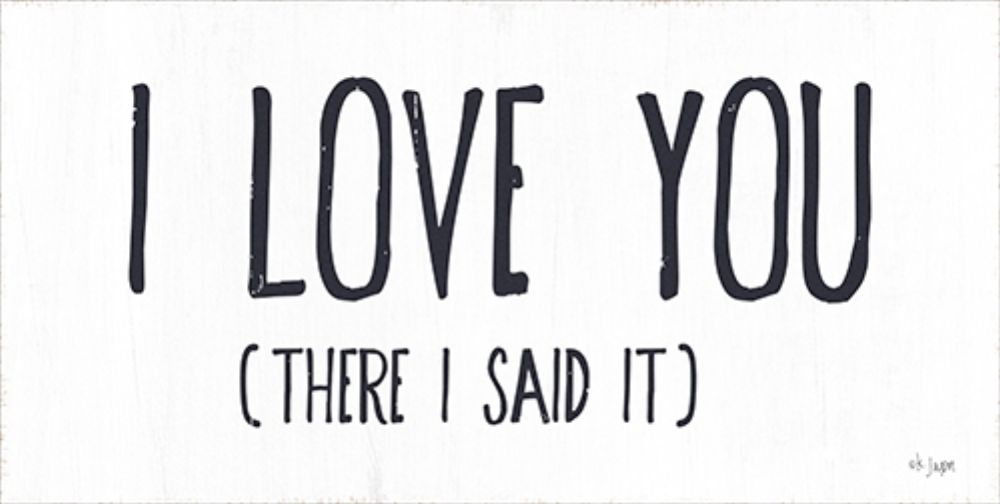 Wall Art Painting id:212710, Name: I Love You, Artist: Jaxn Blvd.