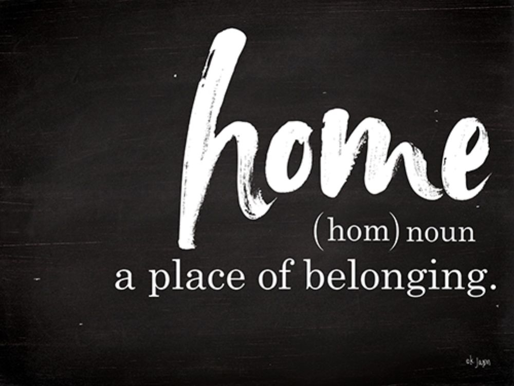 Wall Art Painting id:212721, Name: Home - A Place of Belonging, Artist: Jaxn Blvd.