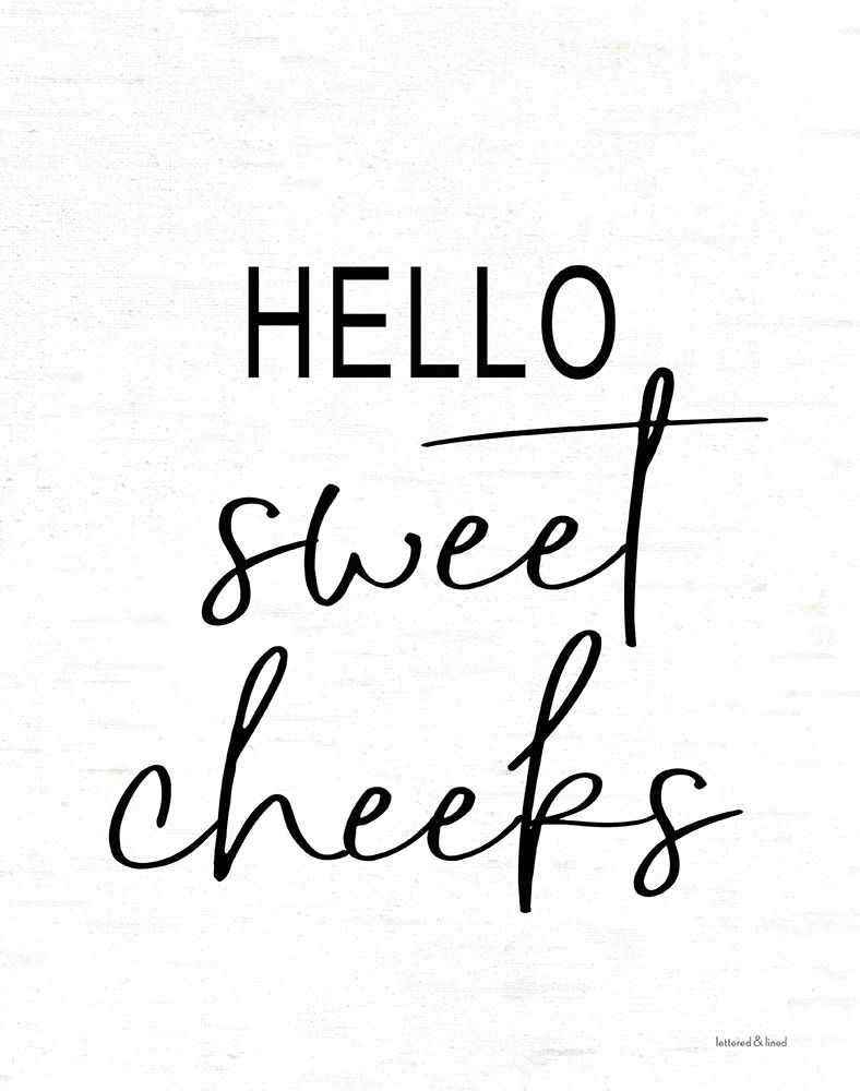Wall art: Hello Sweet Cheeks, by lettered And lined