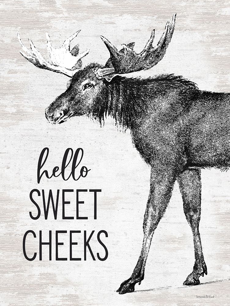 Wall Art Painting id:435285, Name: Hello Sweet Cheeks Moose, Artist: lettered And lined