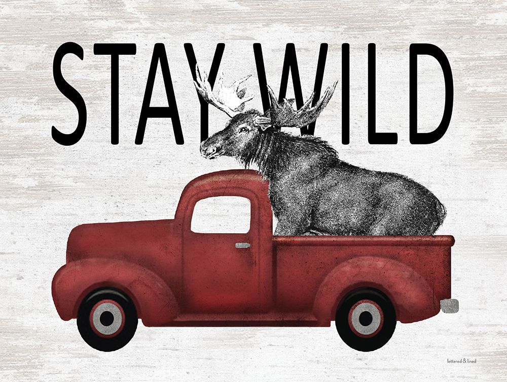 Wall Art Painting id:435286, Name: Stay Wild Moose, Artist: lettered And lined