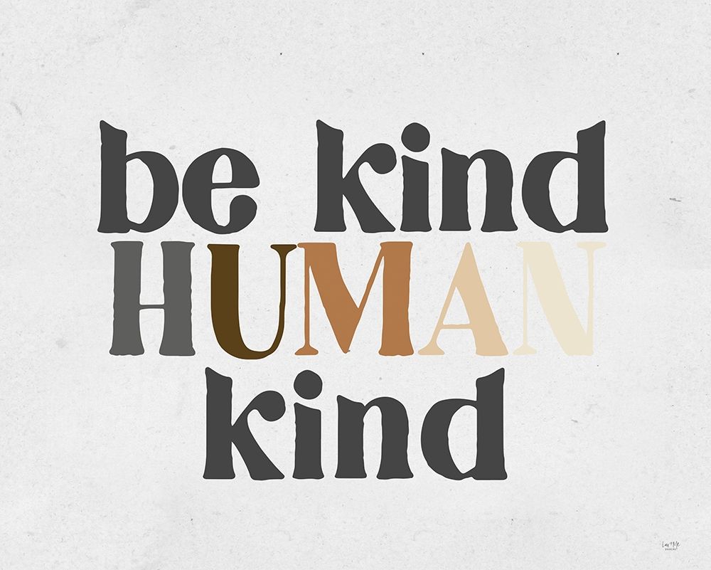 Wall Art Painting id:363988, Name: Be Kind Human Kind, Artist: Lux + Me Designs