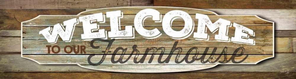 Wall Art Painting id:95846, Name: Welcome to Our Farmhouse, Artist: Rae, Marla