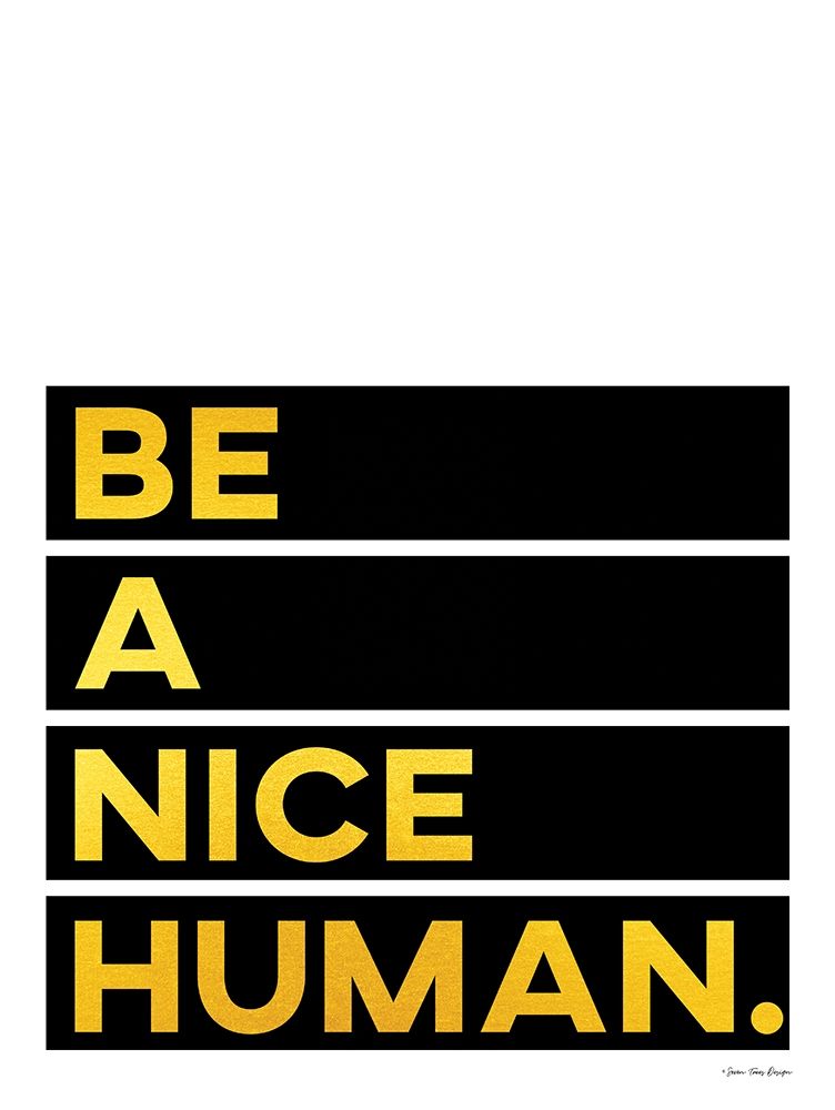 Art Print: Be A Nice Human